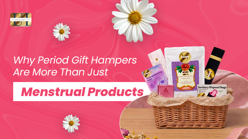 Why Period Gift Hampers Are More Than Just Menstrual Products